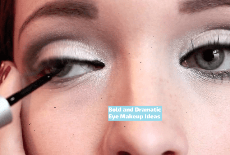 Bold and Dramatic Eye Makeup Ideas