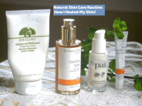 Natural Skin Care Routine – How I Healed My Skin!