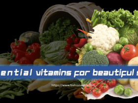 5 Essential Vitamins for Beautiful Skin